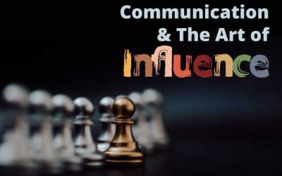 Communication and the Art of Influence