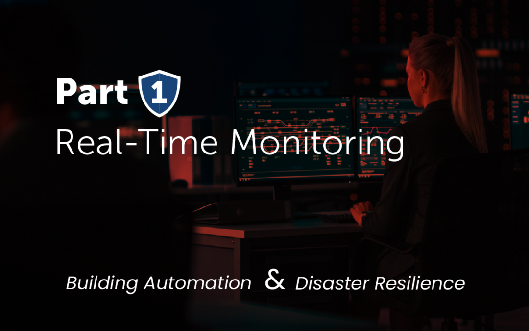 Disaster Resilience Series Part 1: Real-Time Monitoring